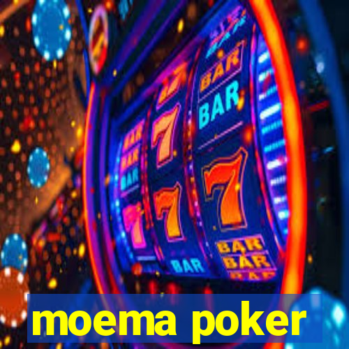 moema poker